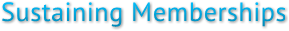Sustaining Memberships Sustaining Memberships